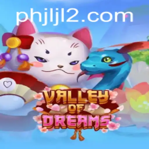 Explore the Enchanting World of ValleyofDreams: A Comprehensive Guide